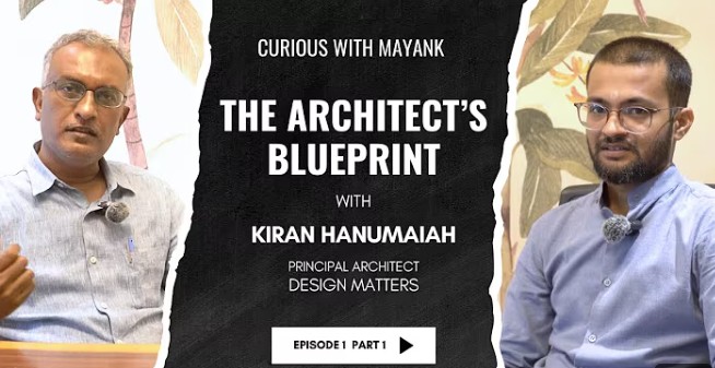 The Architect’s Blueprint with Kiran Hanumaiah